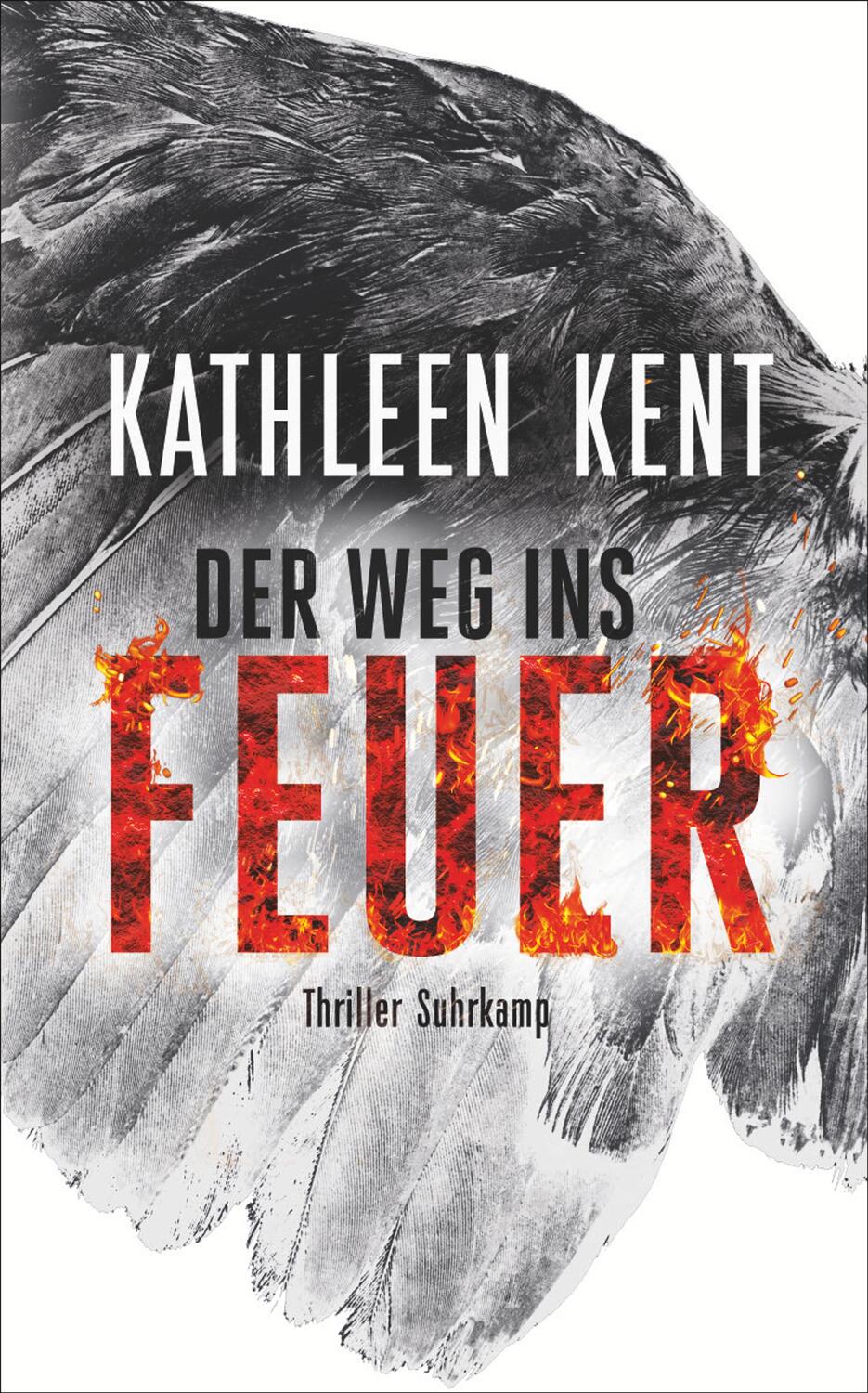 Cover: 9783518472965 | Der Weg ins Feuer | Thriller | Kathleen Kent | Taschenbuch | Deutsch