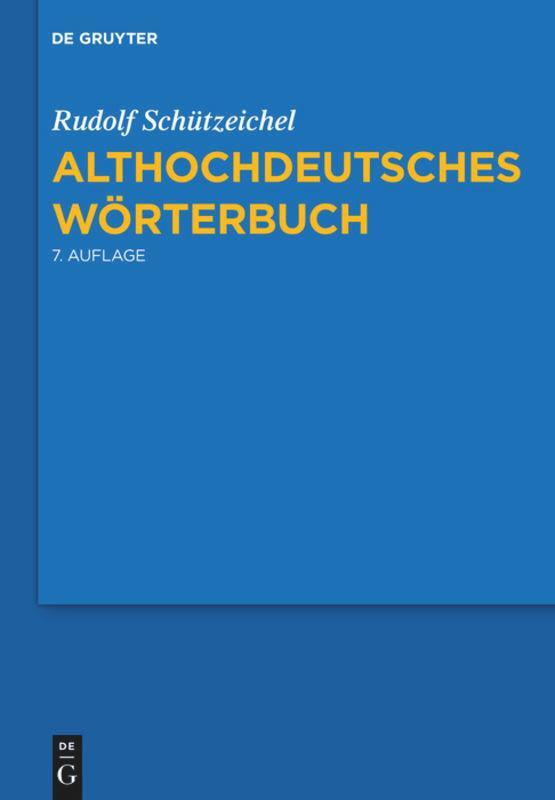 Cover: 9783110268713 | Althochdeutsches Wörterbuch | Rudolf Schützeichel | Buch | Deutsch