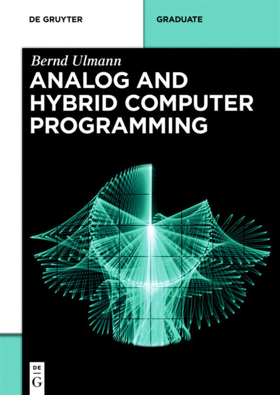 Cover: 9783110662078 | Analog and Hybrid Computer Programming | Bernd Ulmann | Taschenbuch