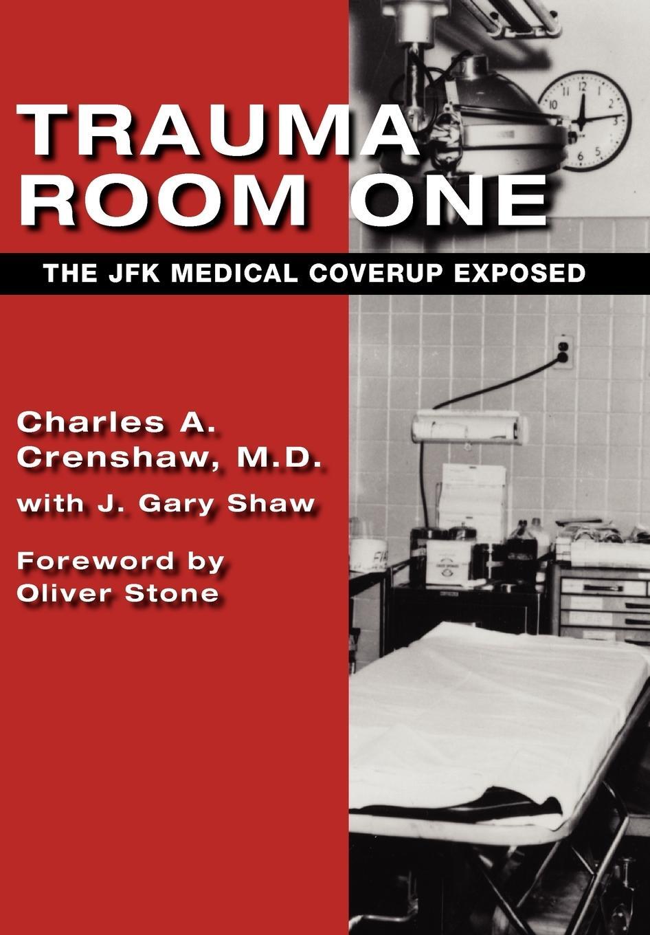 Cover: 9781605209272 | Trauma Room One | The JFK Medical Coverup Exposed | J. Gary Shaw