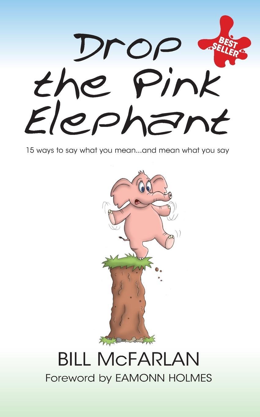 Cover: 9781841126371 | Drop the Pink Elephant | Bill Mcfarlan | Taschenbuch | Paperback