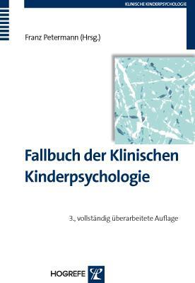 Cover: 9783801722579 | Fallbuch der Klinischen Kinderpsychologie und -psychotherapie | Buch