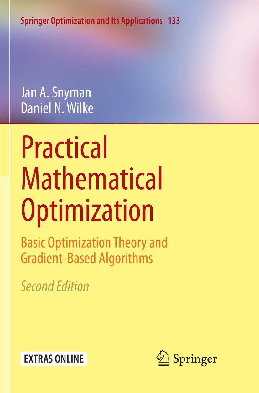 Cover: 9783030084868 | Practical Mathematical Optimization | Daniel N Wilke (u. a.) | Buch