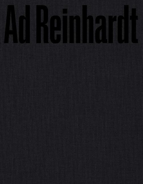 Cover: 9781948701563 | Ad Reinhardt: Color Out of Darkness | Curated by James Turrell | Buch