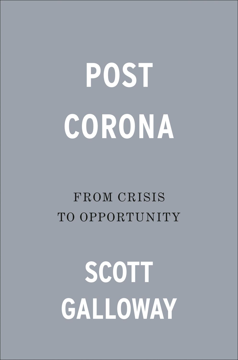 Cover: 9780593332214 | Post Corona | From Crisis to Opportunity | Scott Galloway | Buch