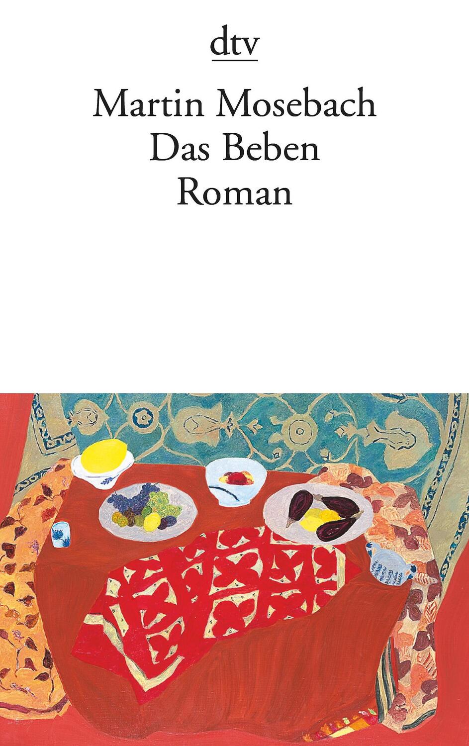 Cover: 9783423135689 | Das Beben | Martin Mosebach | Taschenbuch | Deutsch | 2007