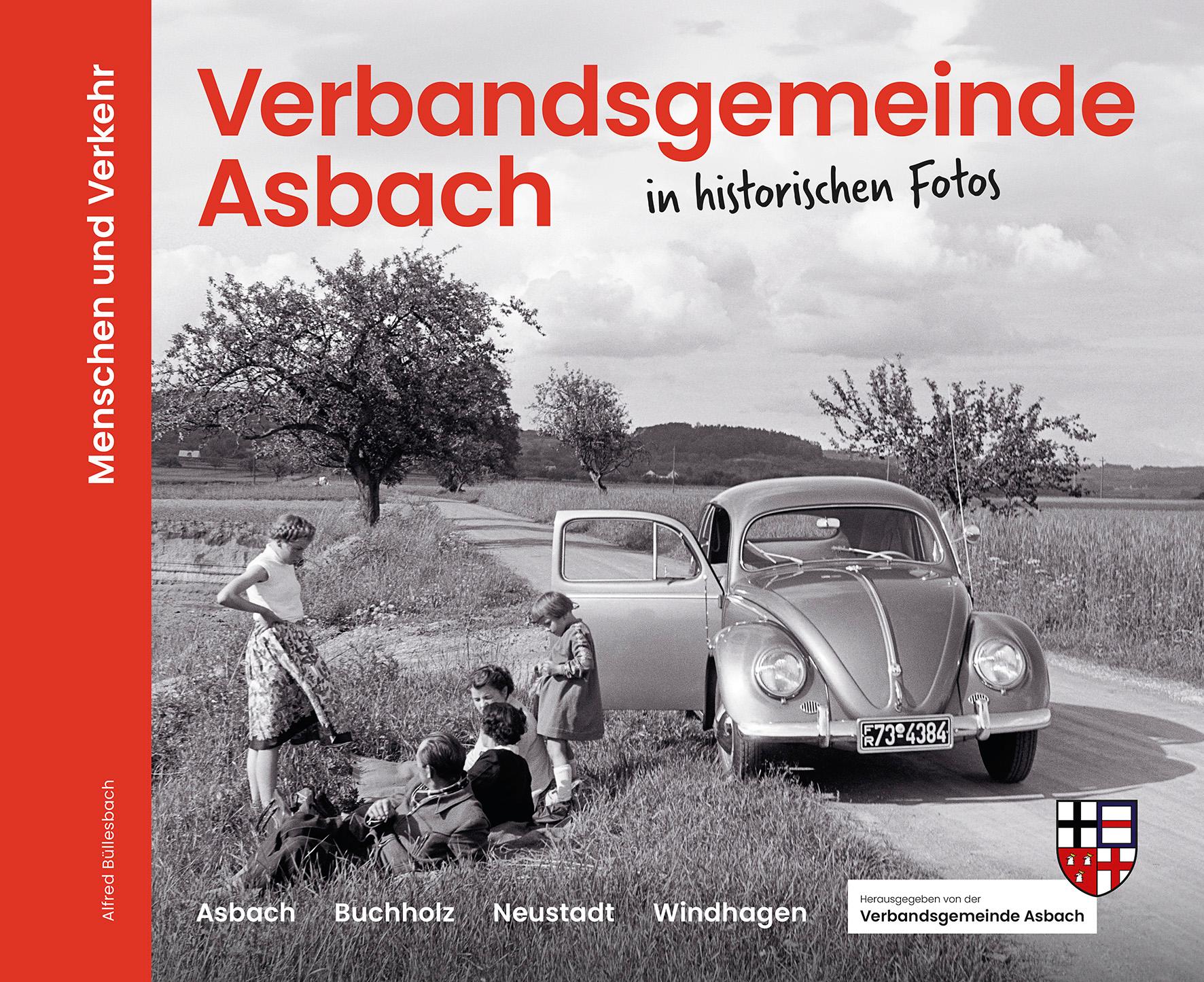 Cover: 9783943915631 | Verbandsgemeinde Asbach in historischen Fotos | Menschen und Verkehr