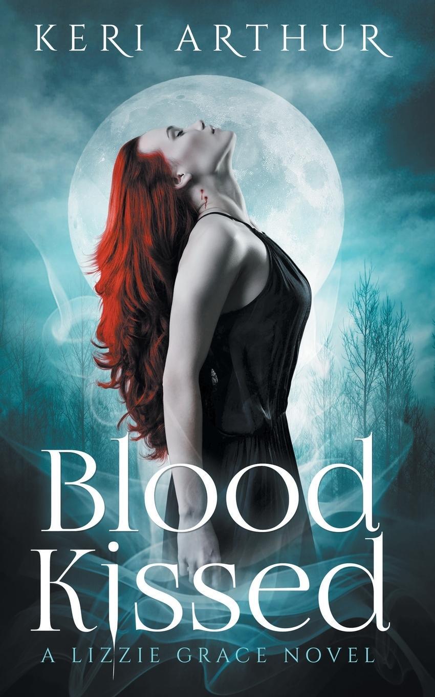 Cover: 9780648007715 | Blood Kissed | Keri A Arthur | Taschenbuch | The Lizzie Grace Series