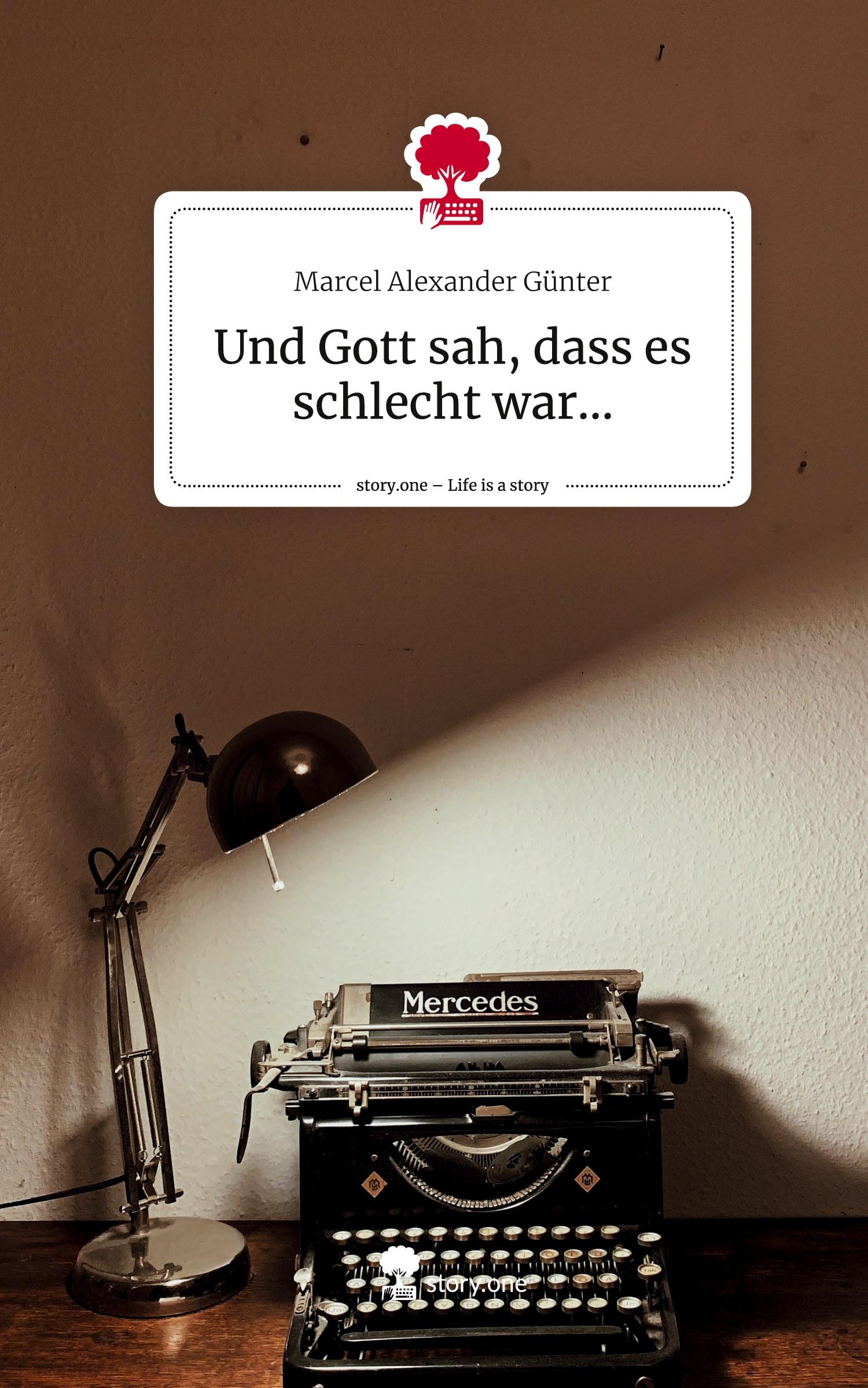 Cover: 9783711520739 | Und Gott sah, dass es schlecht war.... Life is a Story - story.one