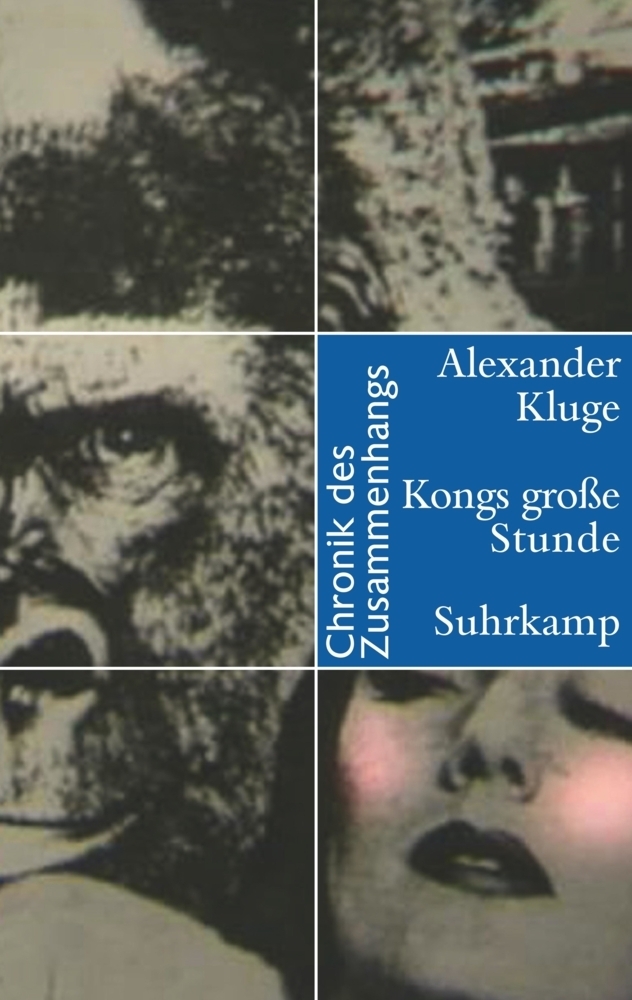 Cover: 9783518424940 | Kongs große Stunde | Chronik des Zusammenhangs | Alexander Kluge