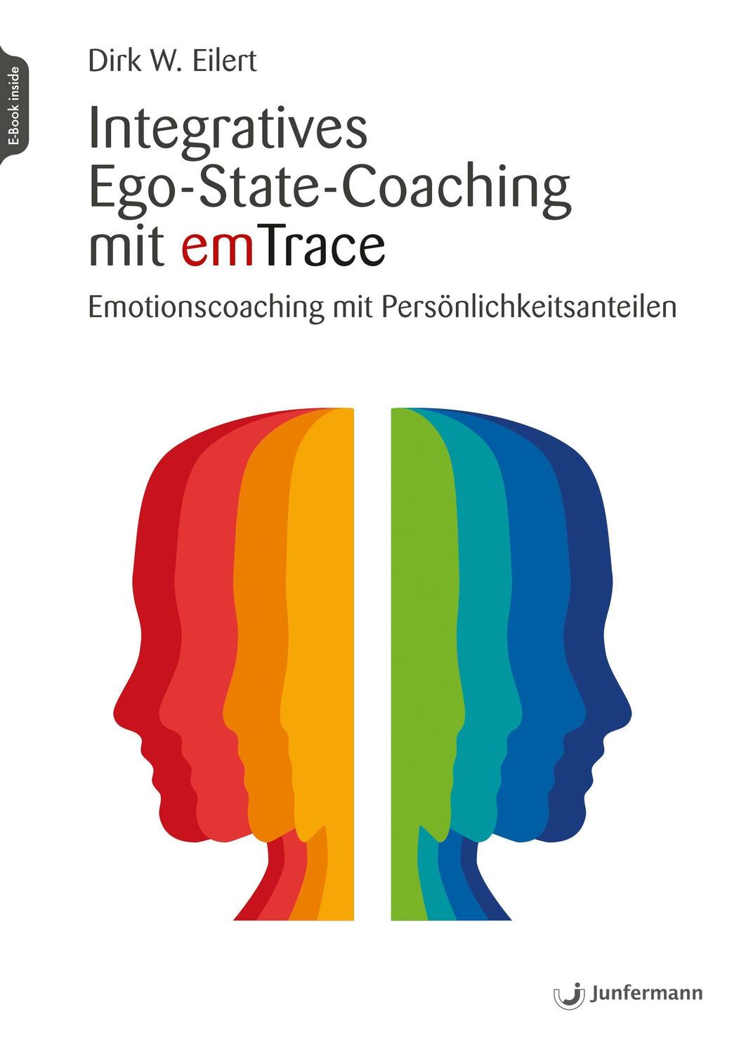 Cover: 9783749503452 | Integratives Ego-State-Coaching mit emTrace | Dirk Eilert | Buch