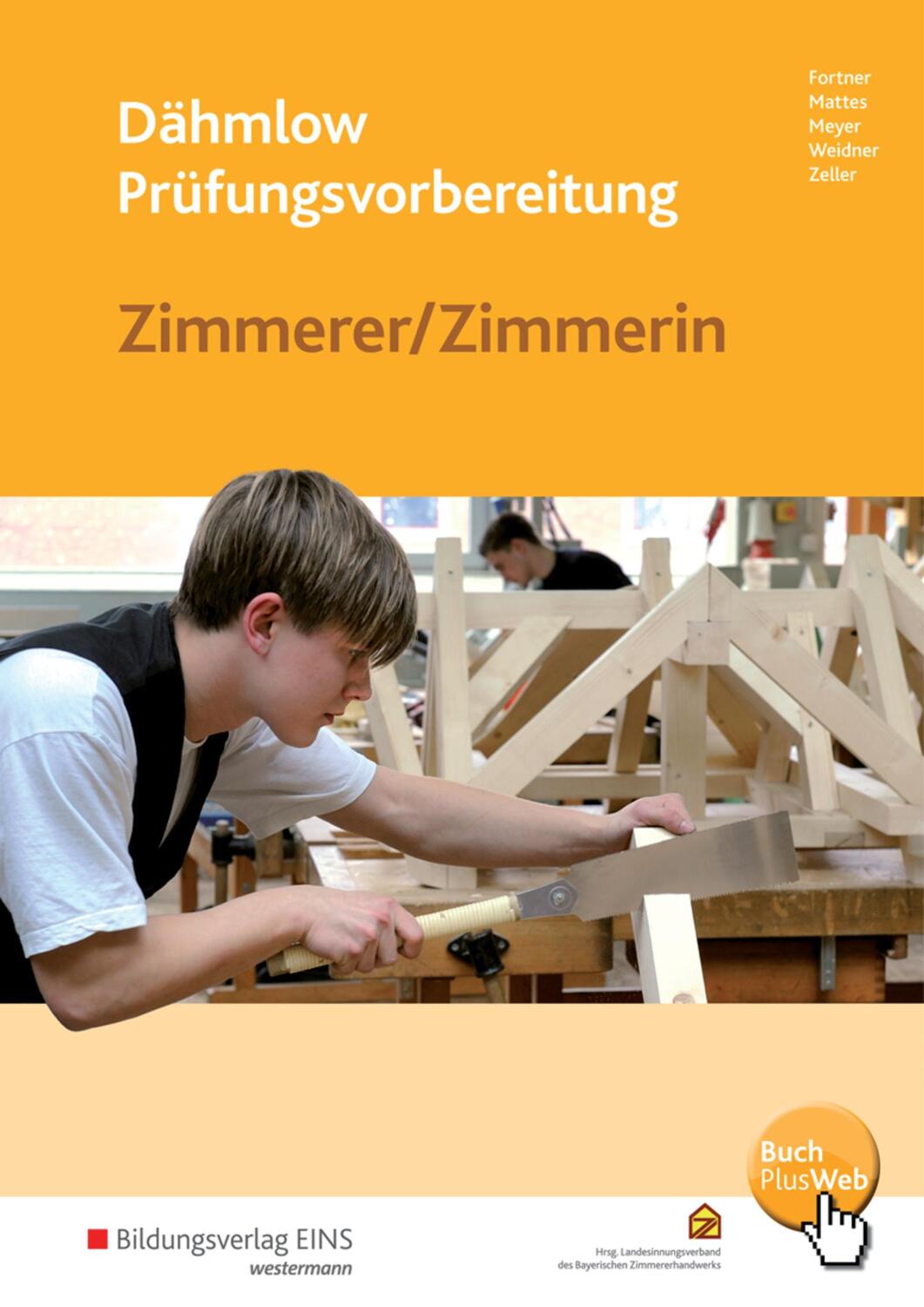 Cover: 9783427007982 | Dähmlow Prüfungsvorbereitung Zimmerer/Zimmerin | Kurt Fortner (u. a.)