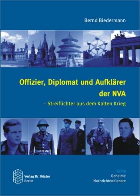 Cover: 9783895746802 | Offizier, Diplomat und Aufklärer der NVA | Bernd Biedermann | Buch