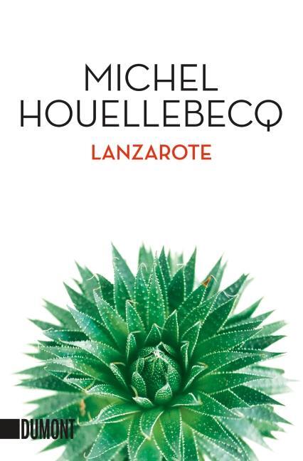 Cover: 9783832163549 | Lanzarote | Michel Houellebecq | Taschenbuch | DuMont Taschenbücher