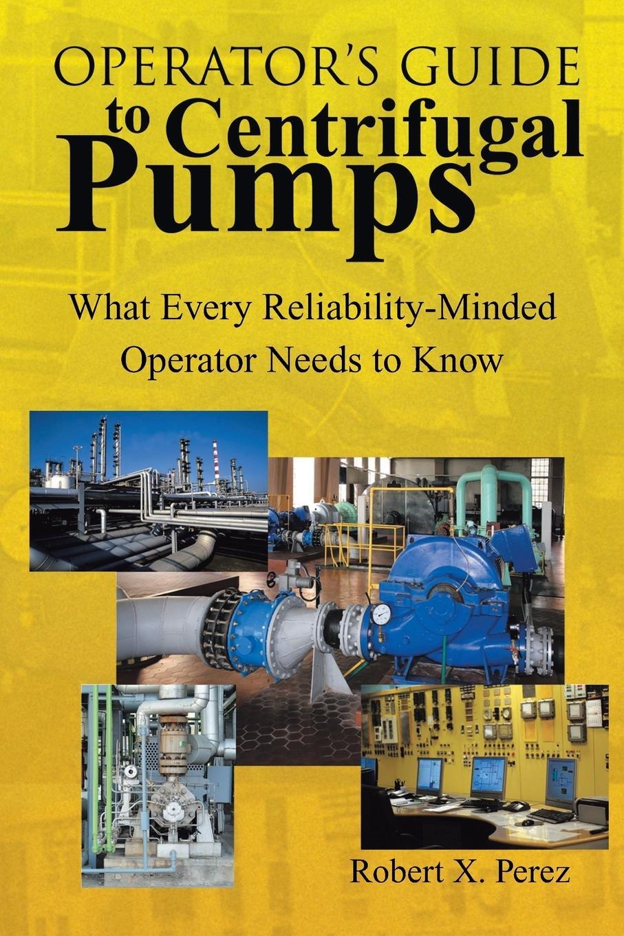 Cover: 9781436339841 | Operator'S Guide to Centrifugal Pumps | Robert X. Perez | Taschenbuch