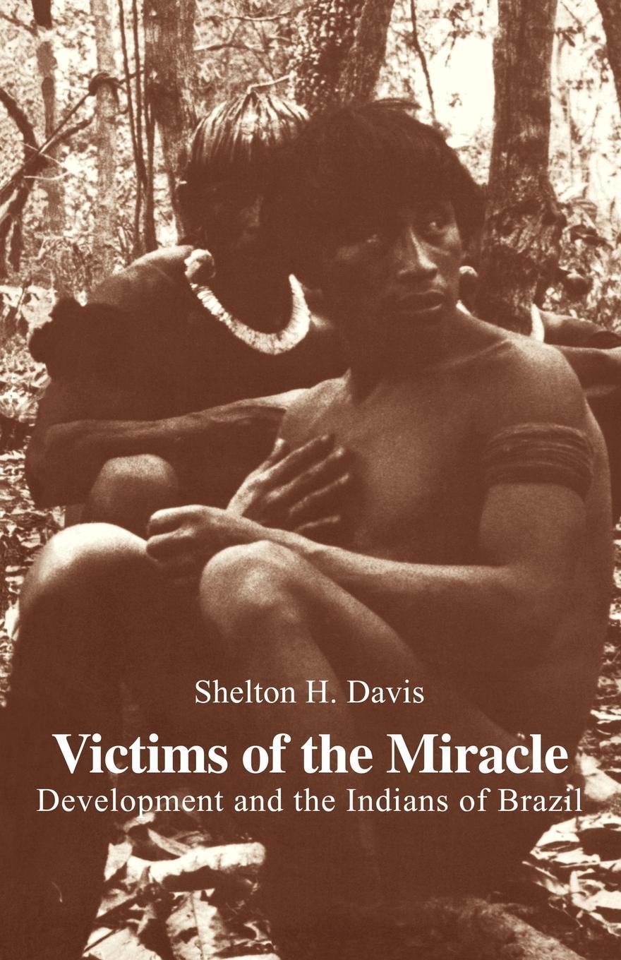 Cover: 9780521292467 | Victims of the Miracle | Development and the Indians of Brazil | Buch