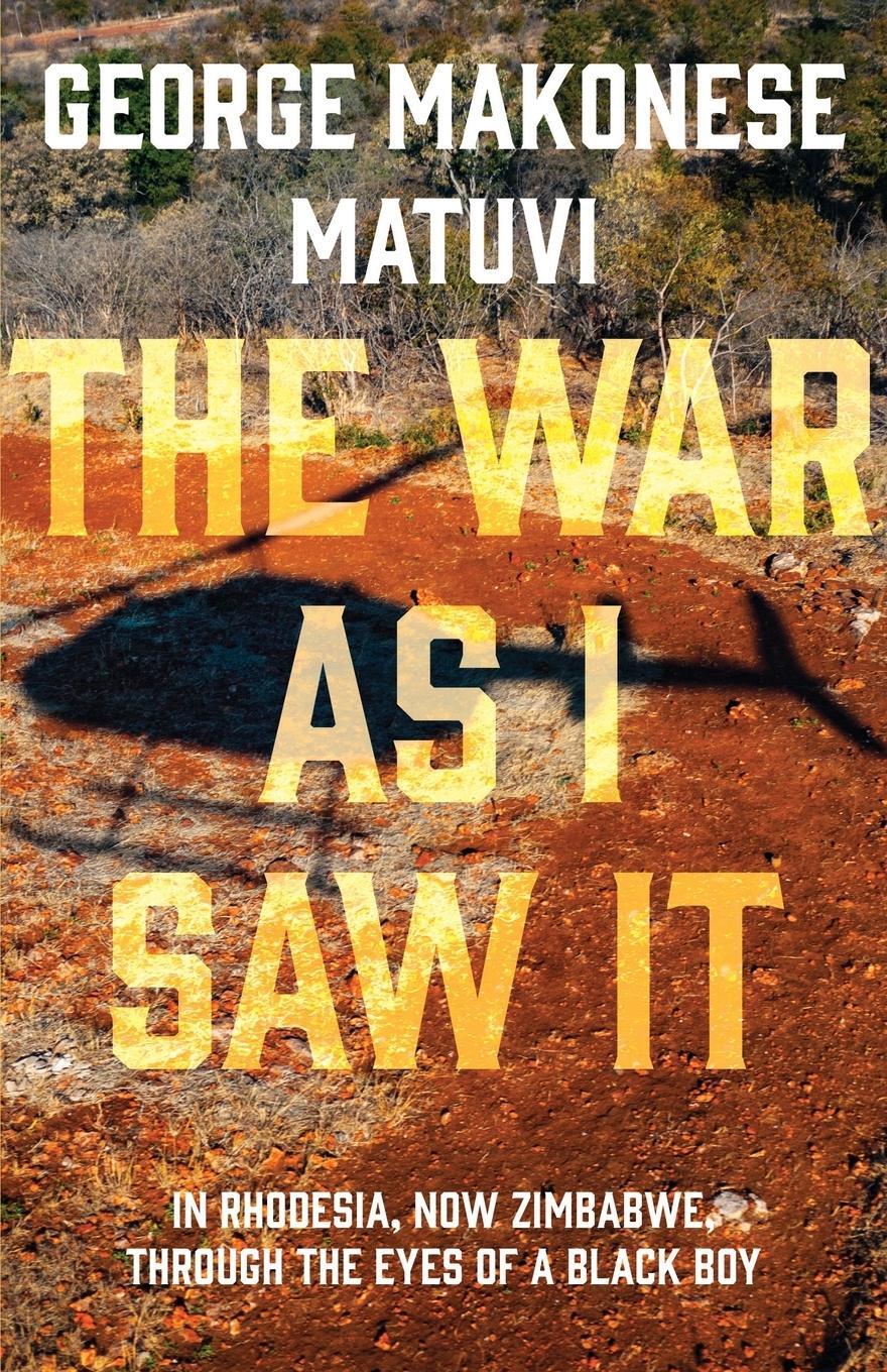 Cover: 9781989496695 | War as I Saw It | George Makonese Matuvi | Taschenbuch | Paperback