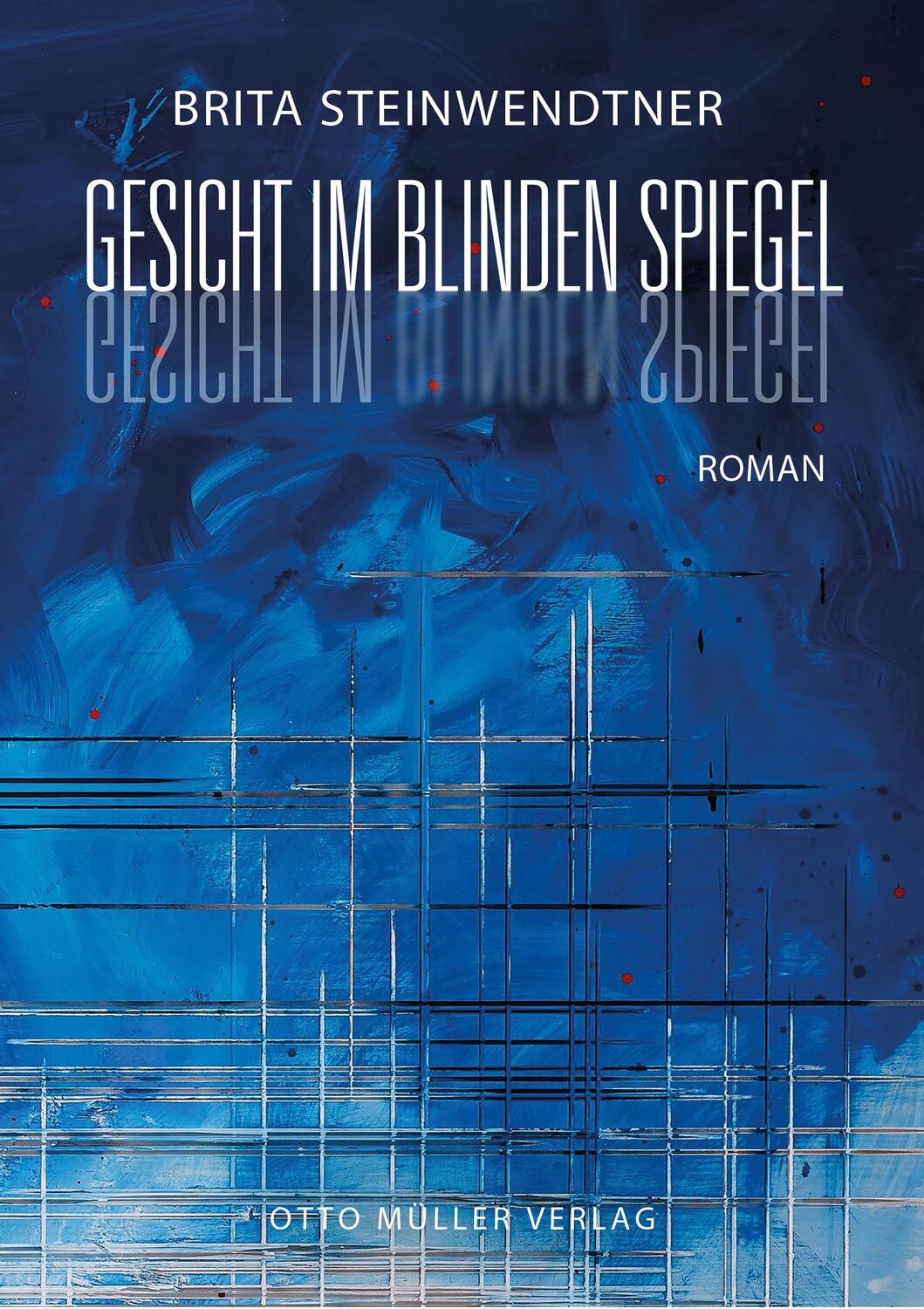 Cover: 9783701312795 | Gesicht im blinden Spiegel | Brita Steinwendtner | Buch | Deutsch
