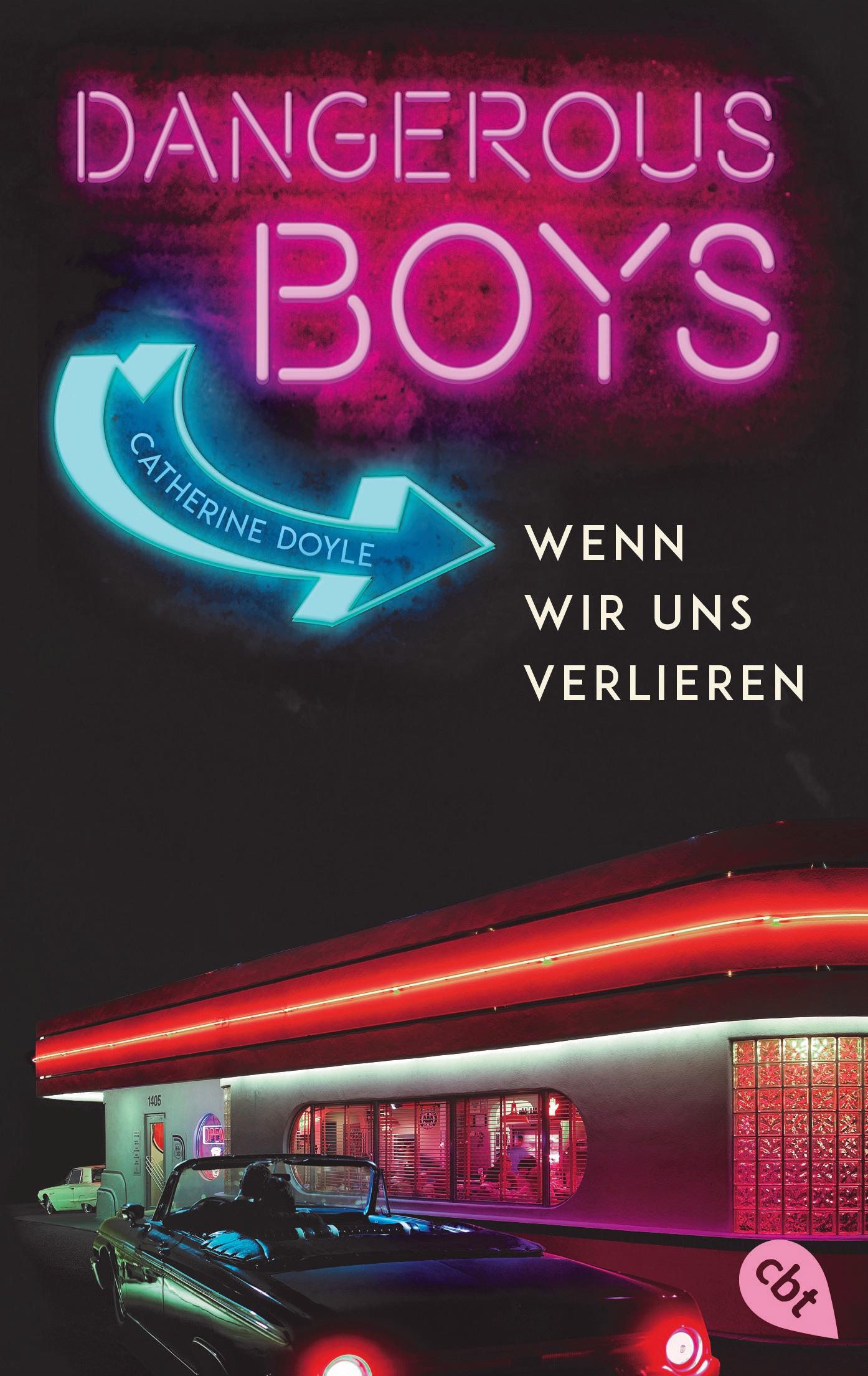 Cover: 9783570313176 | Dangerous Boys - Wenn wir uns verlieren | Catherine Doyle | Buch | cbt