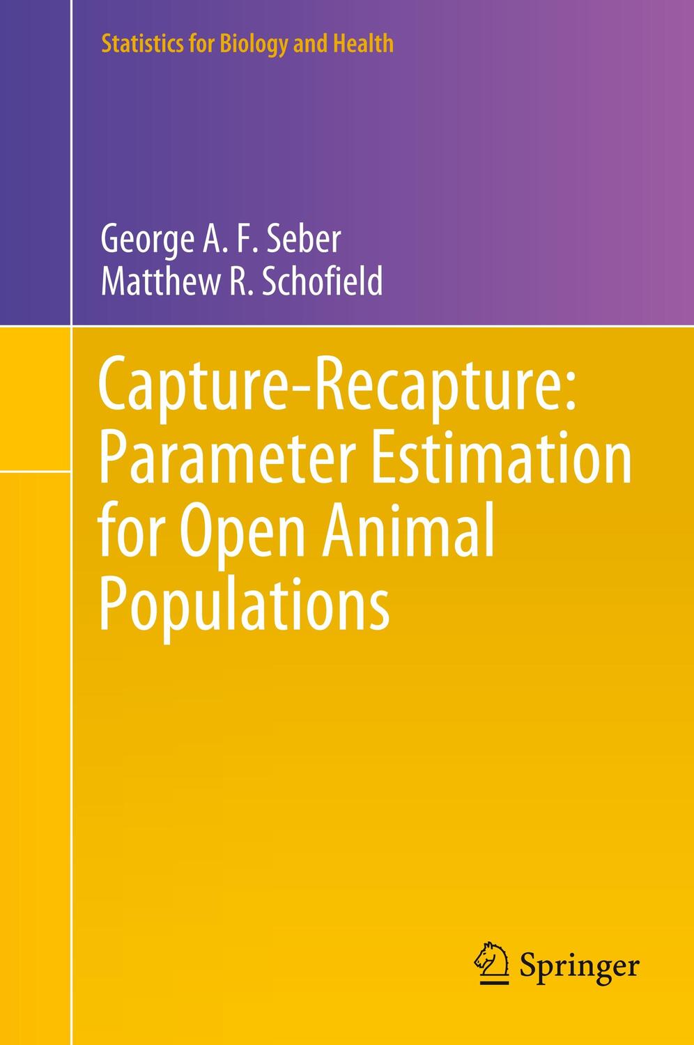 Cover: 9783030181864 | Capture-Recapture: Parameter Estimation for Open Animal Populations