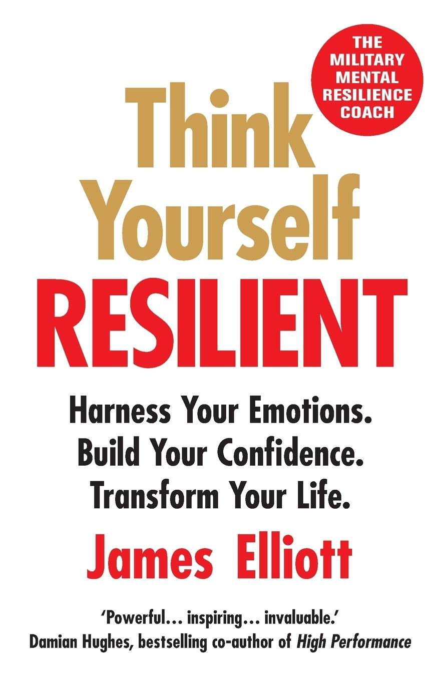 Cover: 9781803146072 | Think Yourself Resilient | James Elliott | Taschenbuch | Paperback