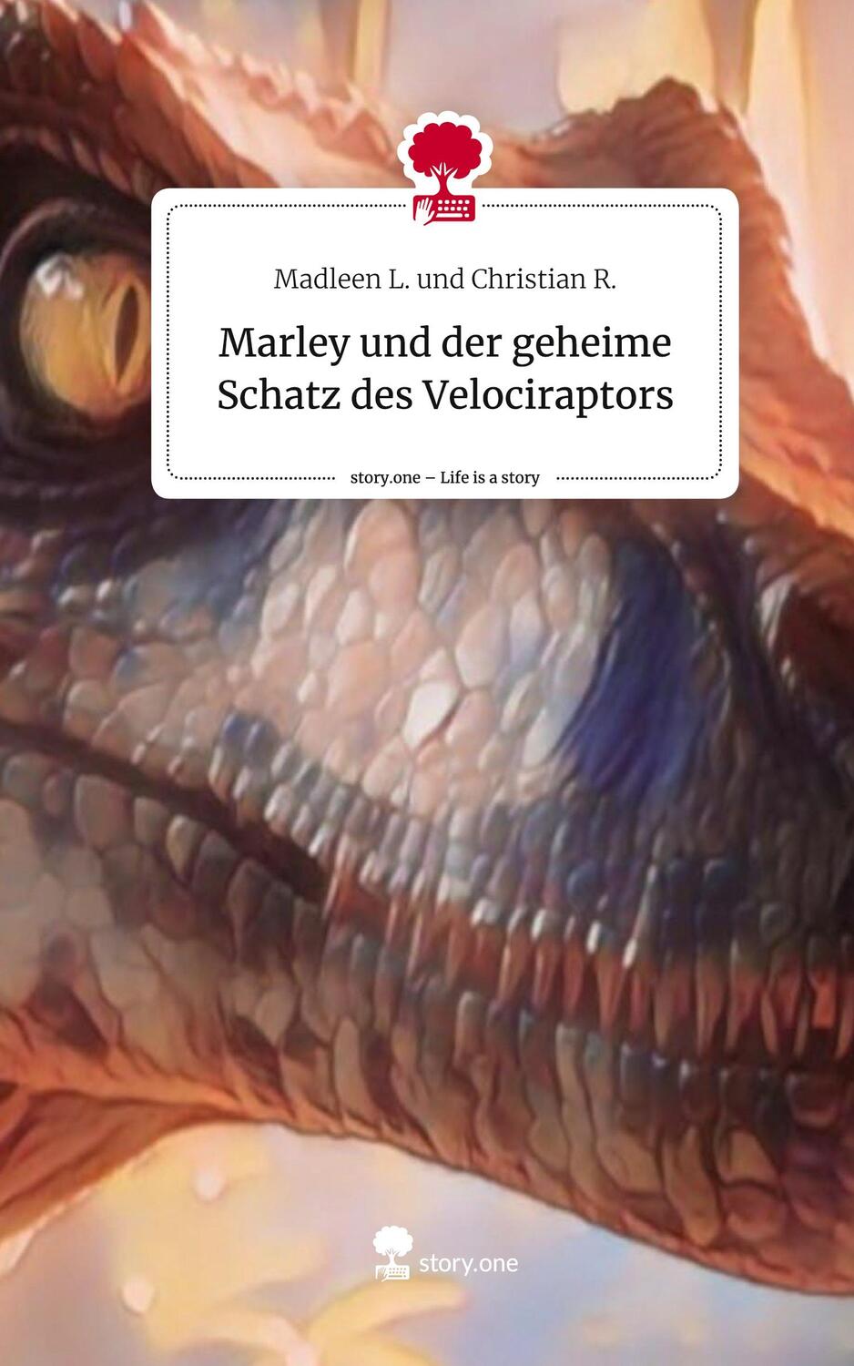 Cover: 9783711560681 | Marley und der geheime Schatz des Velociraptors. Life is a Story -...