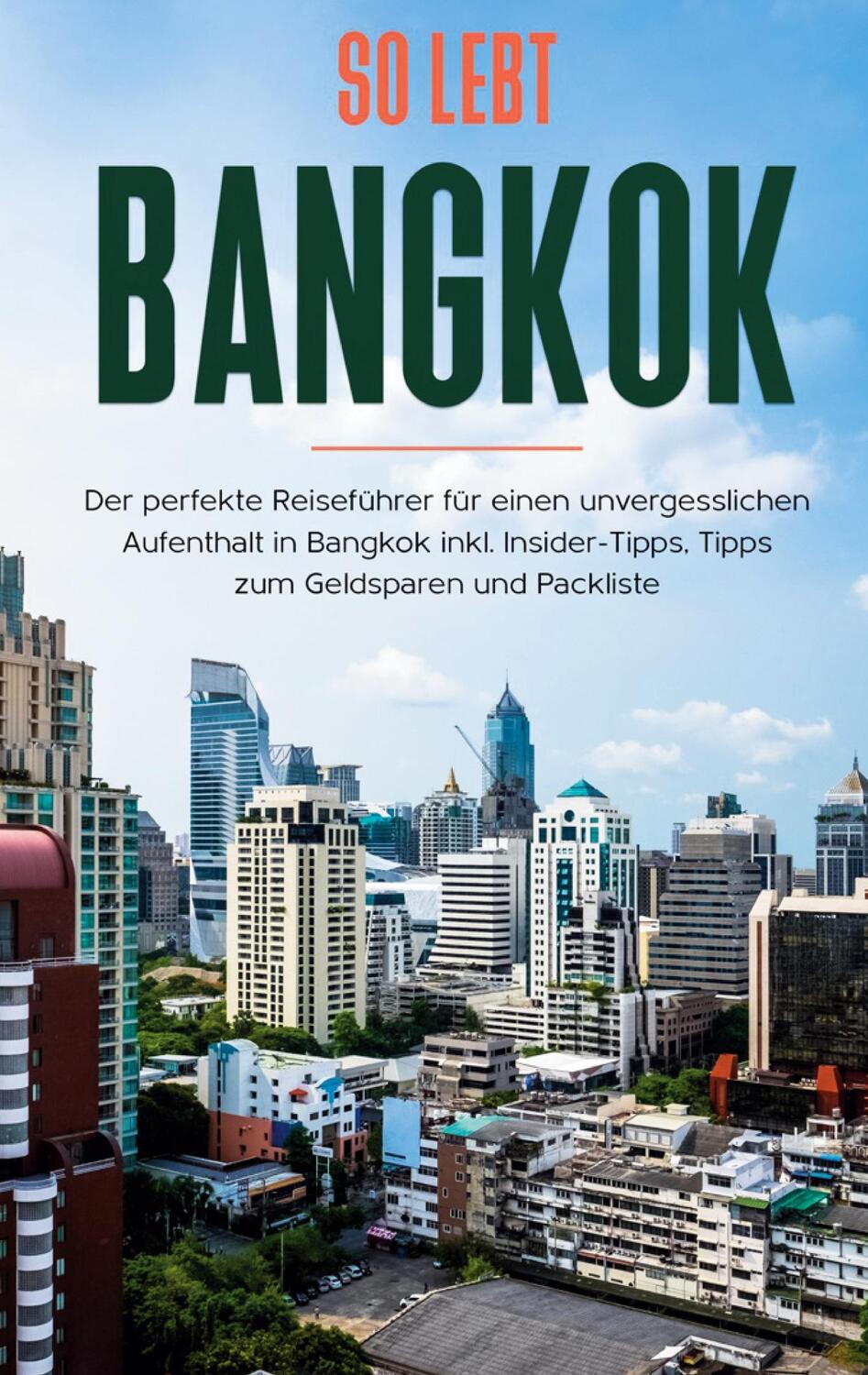 Cover: 9783751981538 | So lebt Bangkok: Der perfekte Reiseführer für einen unvergesslichen...