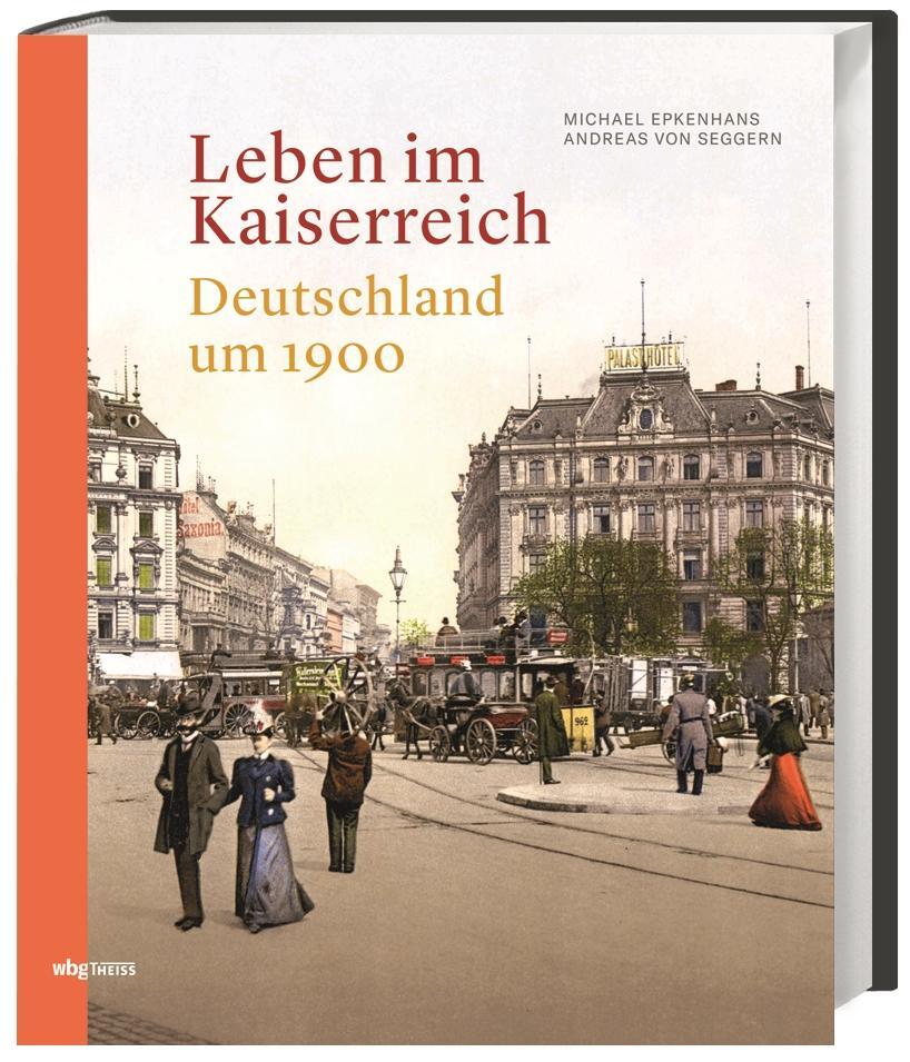 Cover: 9783806240443 | Leben im Kaiserreich | Deutschland um 1900 | Michael Epkenhans (u. a.)