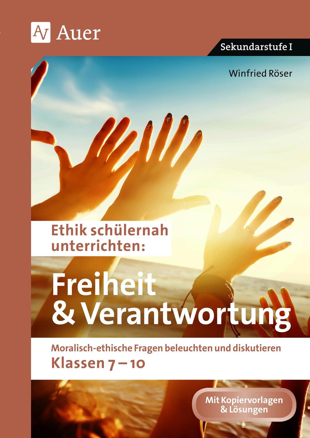 Cover: 9783403086765 | Ethik schülernah Freiheit und Verantwortung | Winfried Röser | Deutsch