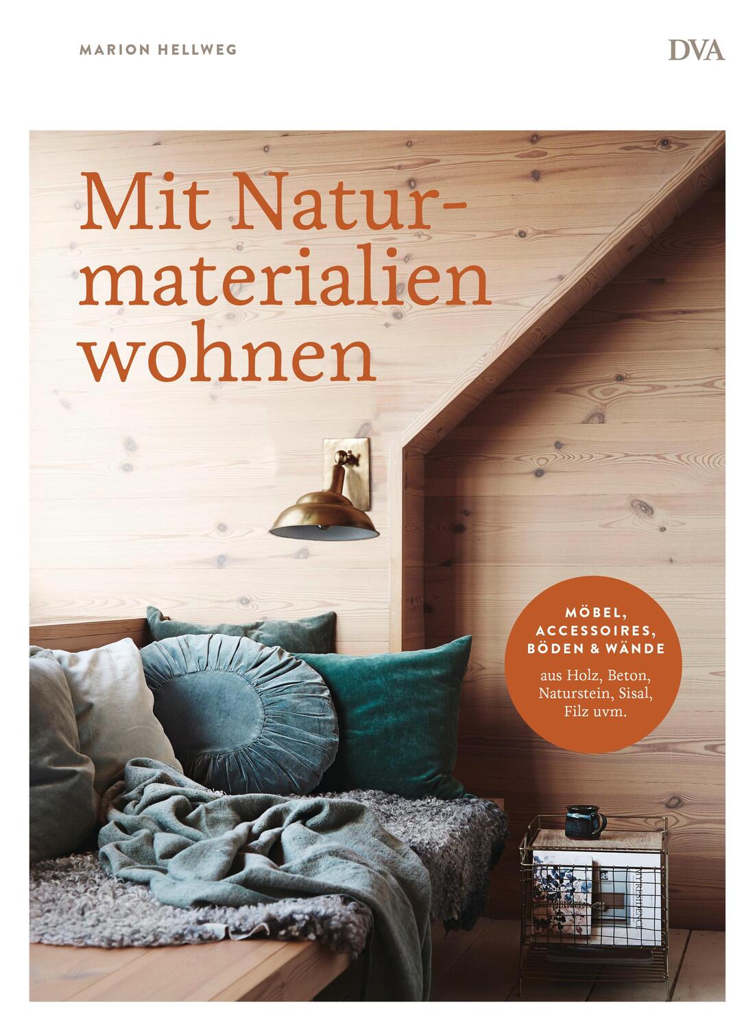 Cover: 9783421041128 | Mit Naturmaterialien wohnen | Marion Hellweg | Buch | Deutsch | 2018