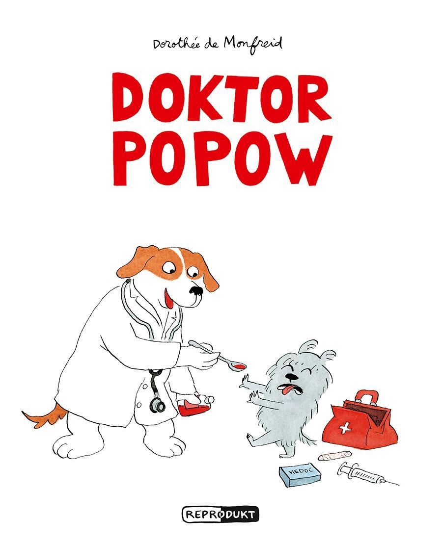 Cover: 9783956402869 | Doktor Popow | Dorothée de Monfreid | Buch | Die Hundebande | Deutsch