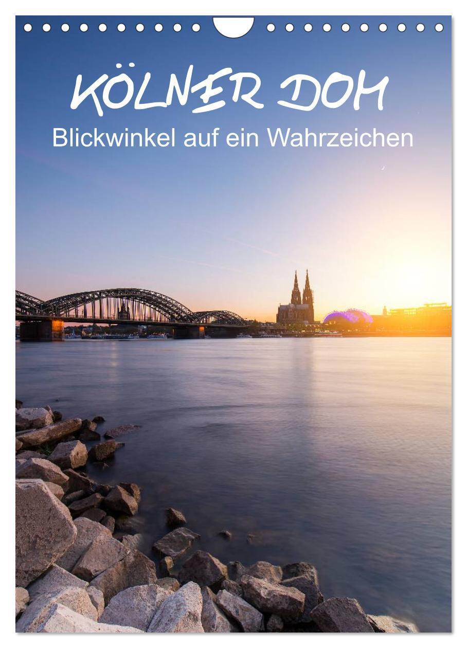 Cover: 9783675471603 | Kölner Dom - Blickwinkel auf ein Wahrzeichen (Wandkalender 2024 DIN...