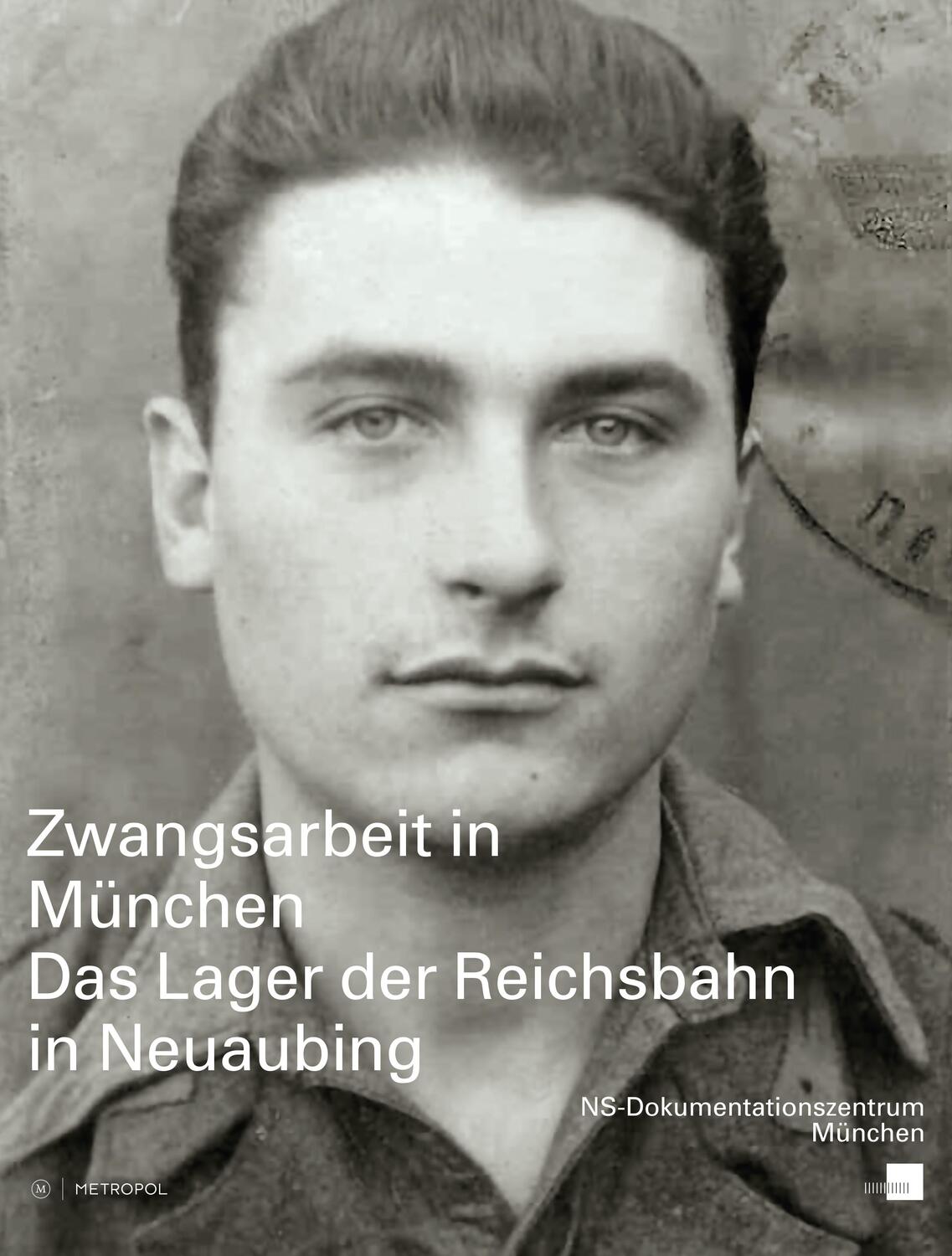 Cover: 9783863314040 | Zwangsarbeit in München | Das Lager der Reichsbahn in Neuaubing | Buch