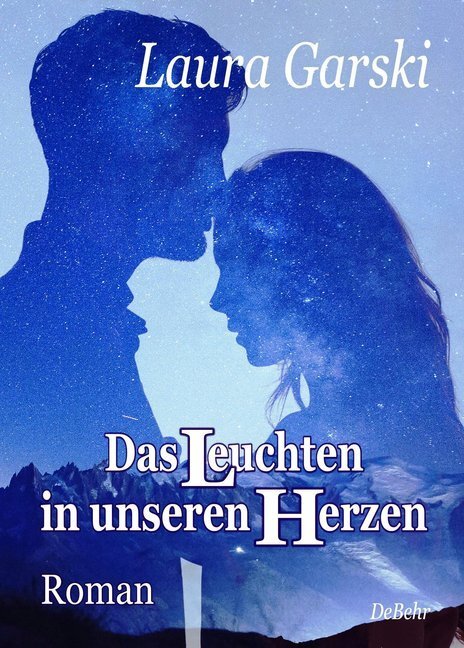 Cover: 9783957537256 | Das Leuchten in unseren Herzen | Roman | Laura Garski | Taschenbuch