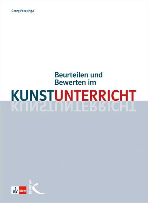 Cover: 9783780049186 | Beurteilen und Bewerten im Kunstunterricht | Georg Peez | Taschenbuch
