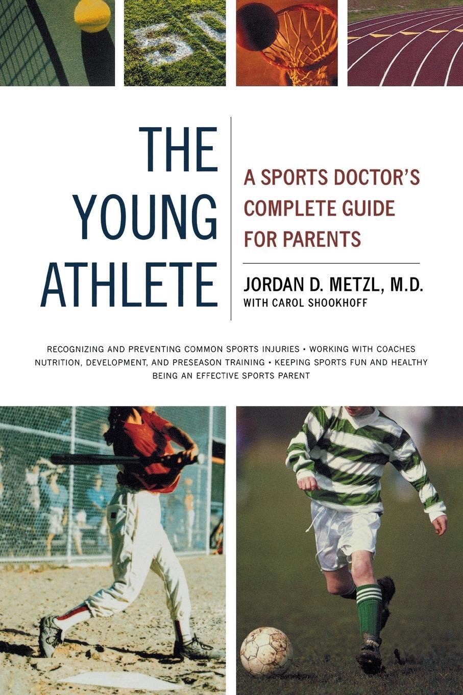 Cover: 9780316738651 | The Young Athlete | A Sports Doctor's Complete Guide for Parents