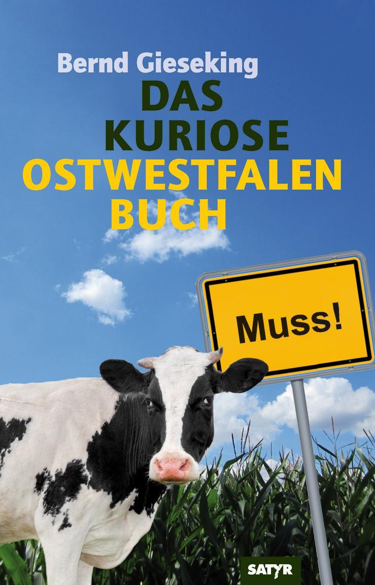Cover: 9783910775060 | Das kuriose Ostwestfalen-Buch | Bernd Gieseking | Buch | 360 S. | 2024