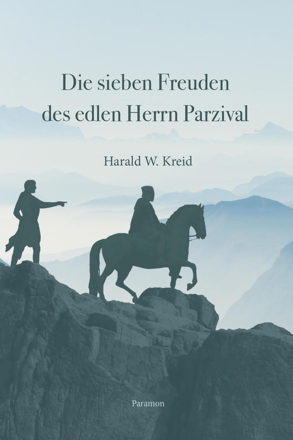 Cover: 9783038306535 | Die sieben Freuden des edlen Herrn Parzival | Harald W. Kreid | Buch