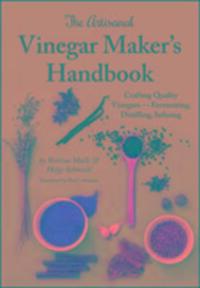 Cover: 9781943015023 | The Artisanal Vinegar Maker's Handbook | Bettina Malle (u. a.) | Buch