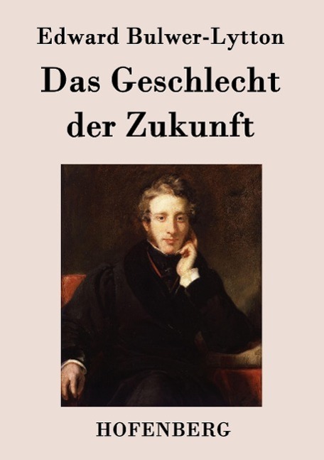 Cover: 9783843034944 | Das Geschlecht der Zukunft | Edward Bulwer-Lytton | Taschenbuch | 2015