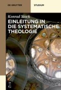 Cover: 9783110218008 | Einleitung in die Systematische Theologie | Konrad Stock | Taschenbuch