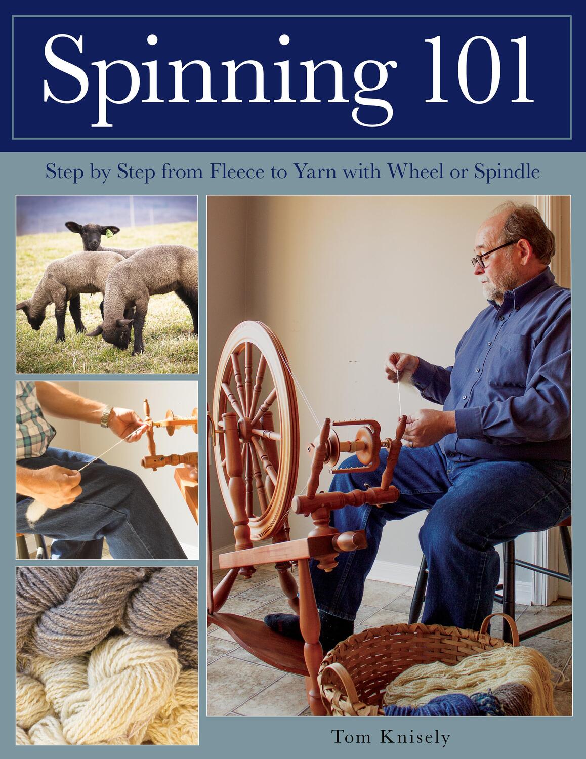 Cover: 9780811739153 | Spinning 101 | Step by Step from Fleece to Yarn with Wheel or Spindle