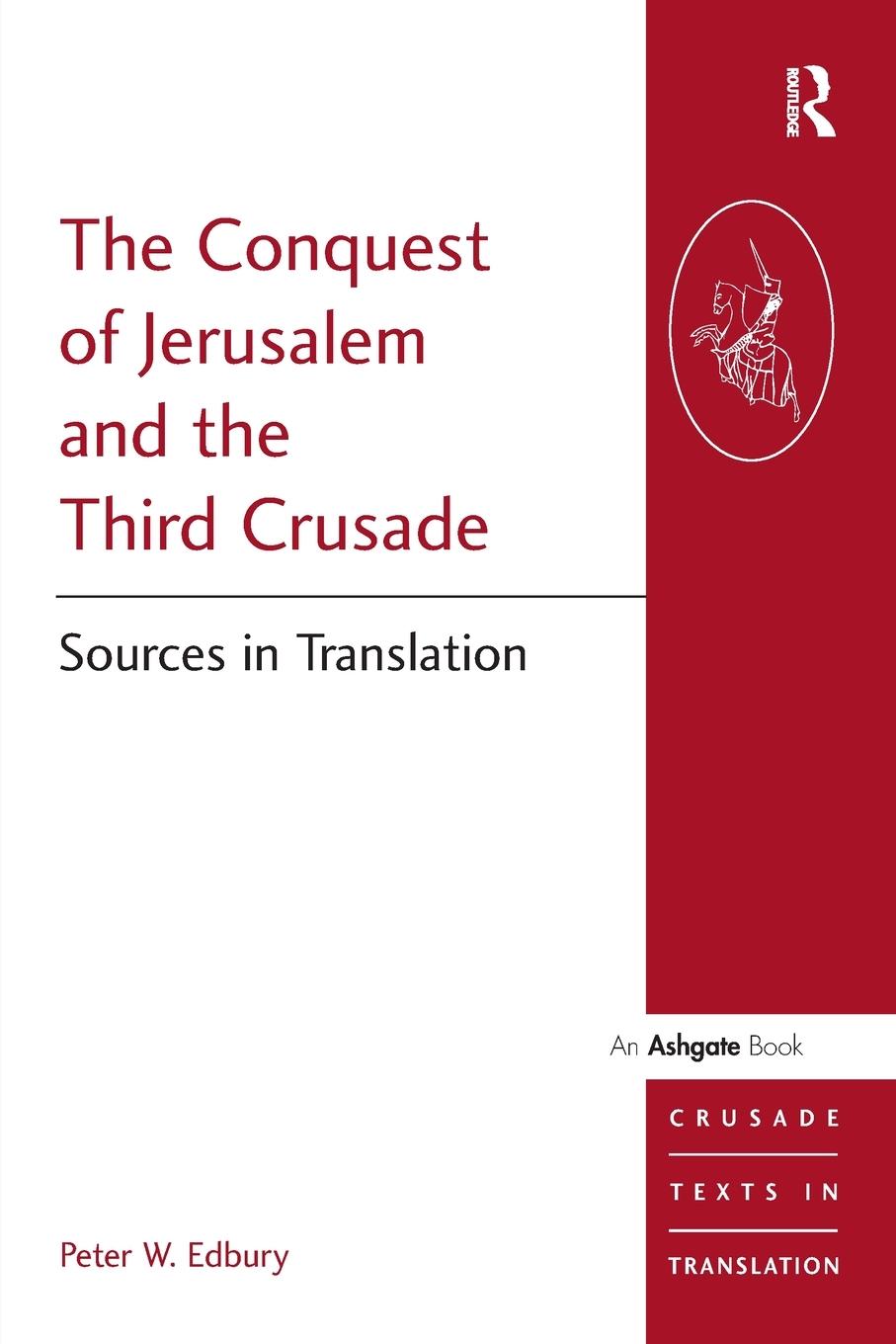 Cover: 9781840146769 | The Conquest of Jerusalem and the Third Crusade | Peter W. Edbury