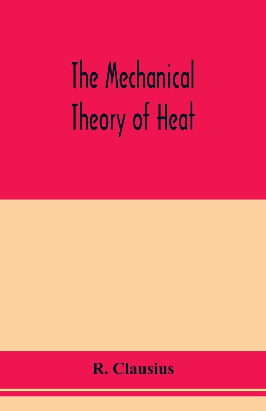 Cover: 9789353978259 | The mechanical theory of heat | R. Clausius | Taschenbuch | Paperback