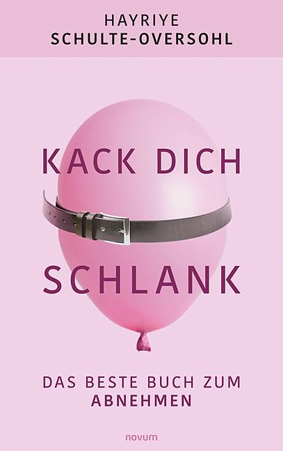 Cover: 9783991077220 | Kack dich schlank | Das beste Buch zum Abnehmen | Schulte-Oversohl