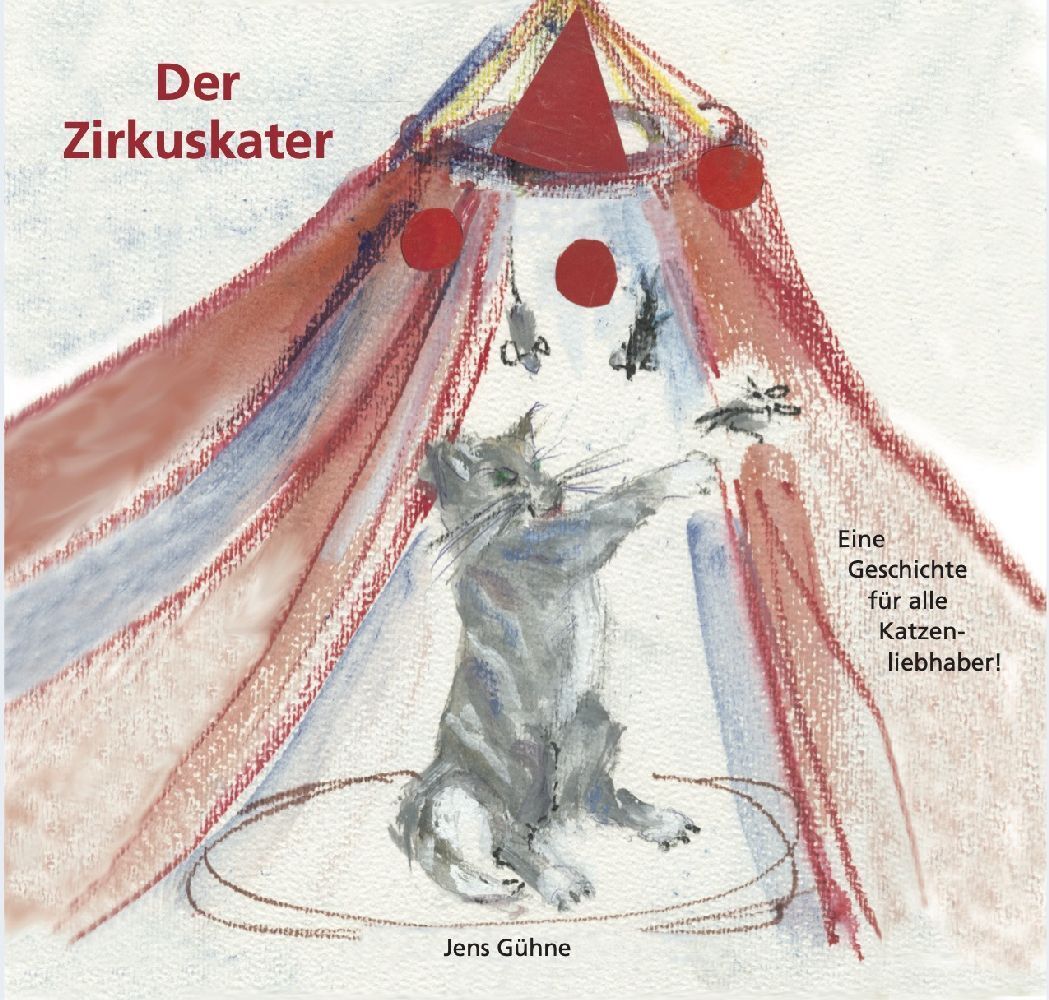 Cover: 9783947233700 | Der Zirkuskater | Jens Gühne | Buch | 30 S. | Deutsch | 2023