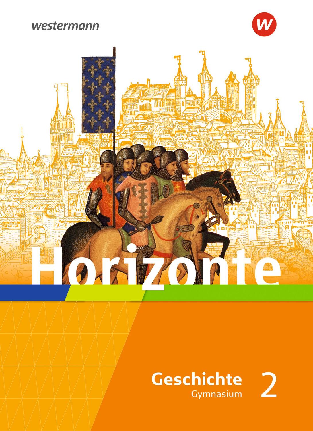 Cover: 9783141156072 | Horizonte - Geschichte 2. Schülerband. Mittelalter bis Absolutismus...