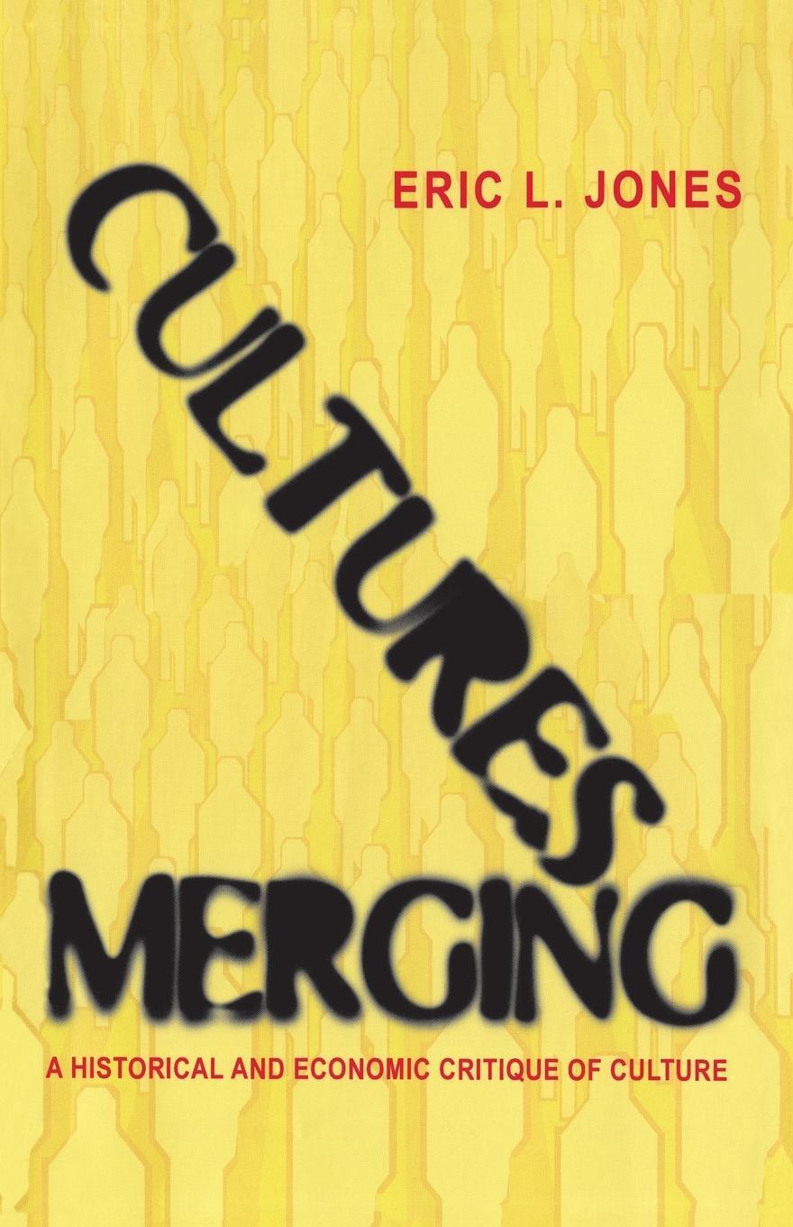 Cover: 9780691171043 | Cultures Merging | A Historical and Economic Critique of Culture