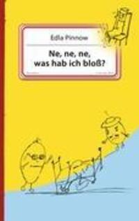 Cover: 9783842376113 | Ne, ne, ne, was hab ich bloß? | Edla Pinnow | Taschenbuch | Paperback