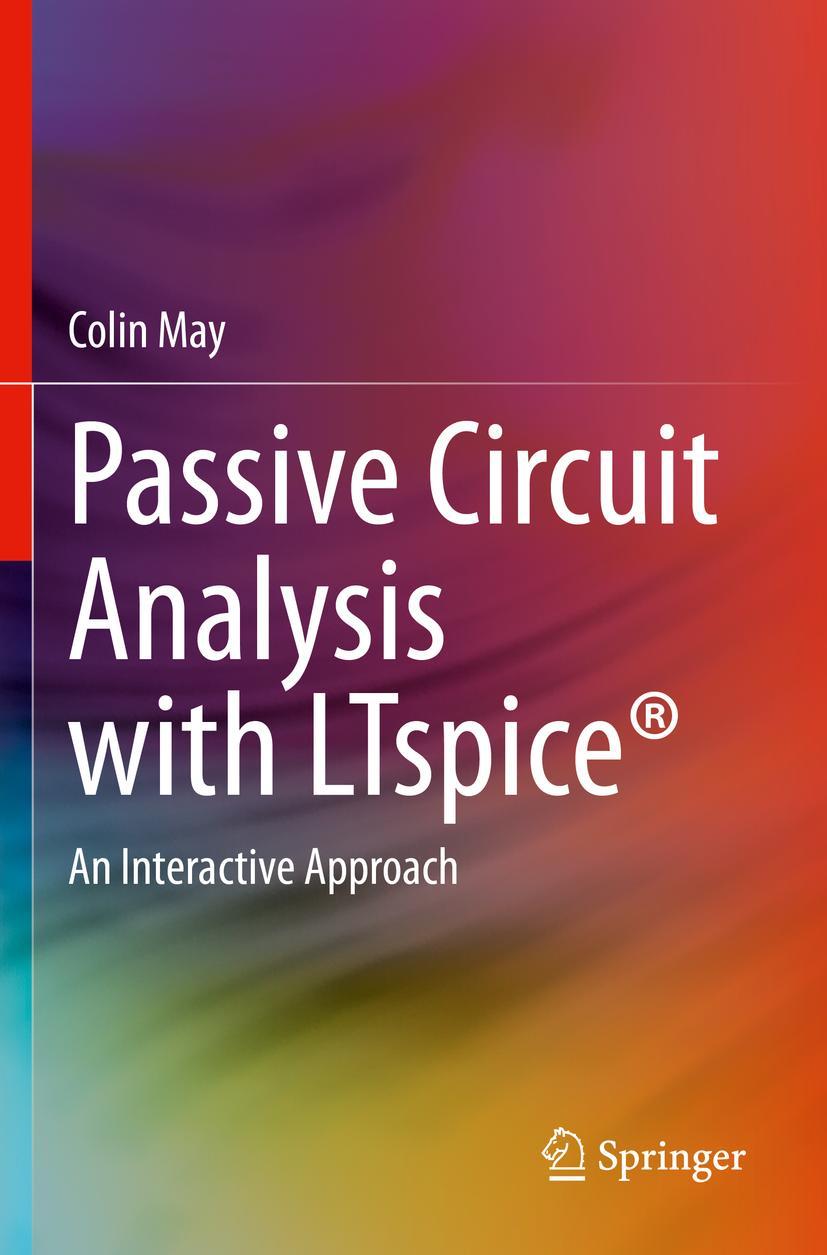 Cover: 9783030383060 | Passive Circuit Analysis with LTspice® | An Interactive Approach | May